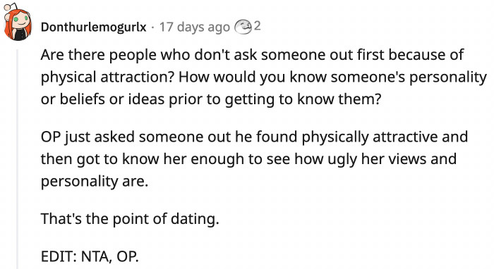 To give OP the benefit of the doubt, dates are used to get to know someone better.