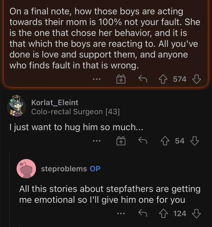 It's her fault that they're acting that way.