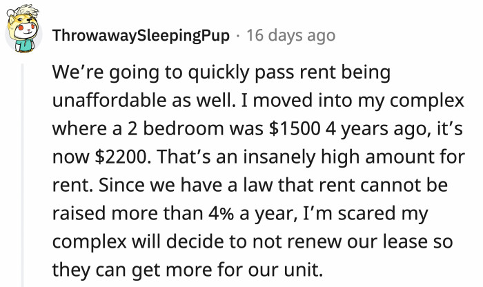 Soon enough, they'll raise rent prices and most of us will be homeless. They really do want to squeeze every penny out of us worker bees.