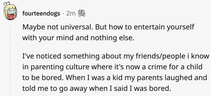 Making a boat out of boxes, building forts, or smiling up at a cloud that looks just like your dog.