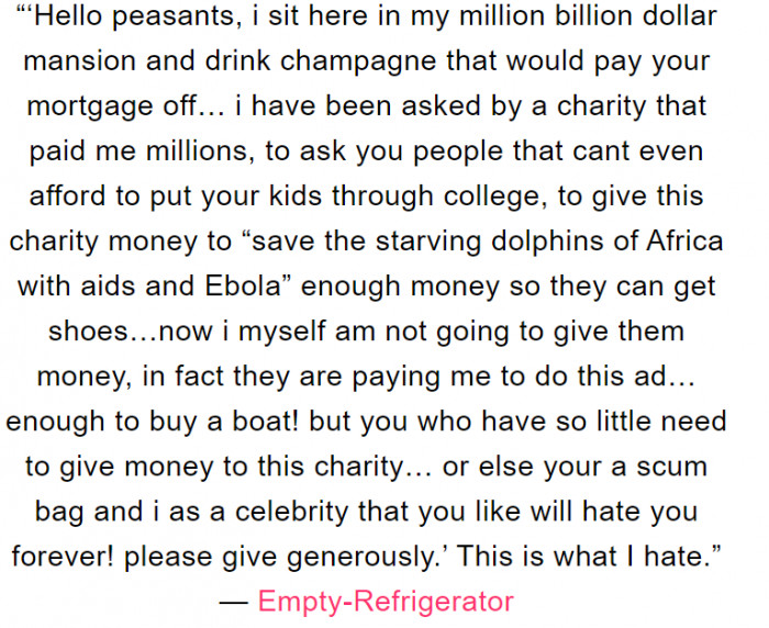 13. I will not donate but will ask you to give money to charity. You can afford it on your wages, while I cannot. I don't have any change...
