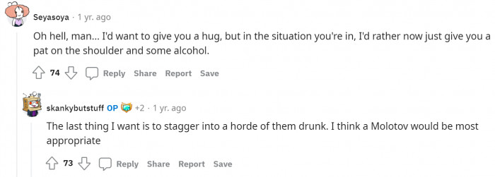 Meanwhile, others came in to give OP the courage he needs to sleep the night in the same room as Big Bongo. But OP, well...