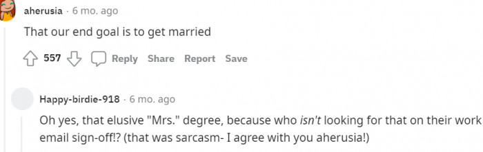 That women's end goal is to be married