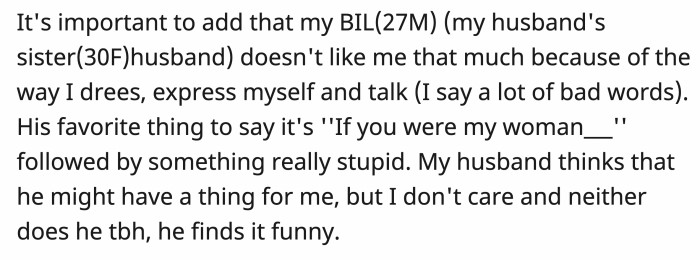 For more context about the problem between the BIL and OP, here’s how he treats her.