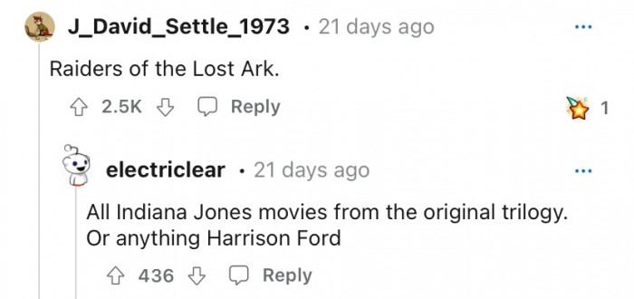 Every Indiana Jones film... or anything with Harrison Ford in it.