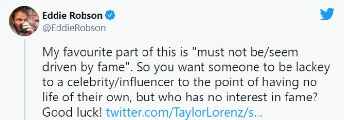 Must be driven by fame... other people's fame...