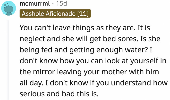 ... people were understandably upset by that, and they think OP is not seeing the severity of the situation.