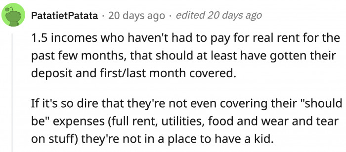 They should have set aside the rent and utilities they're not paying OP