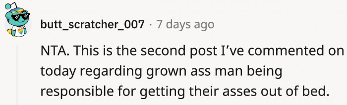 There is an abundance of grown men on Reddit who are like this guy.