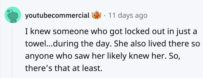 At least in OP's case, no one knew him in that place