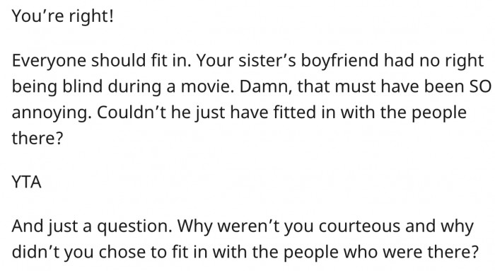 He has no right to be blind.