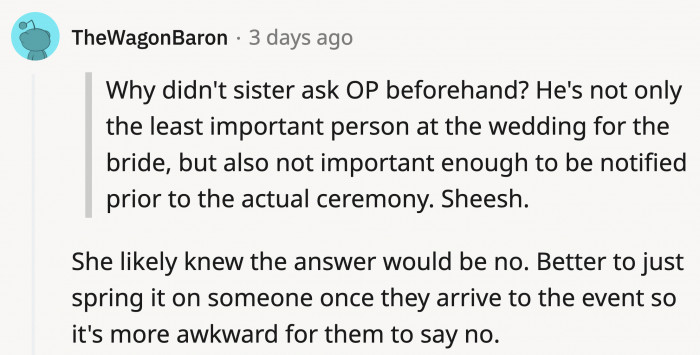 OP’s sister must’ve thought it was better to blindside him rather than look for another solution.