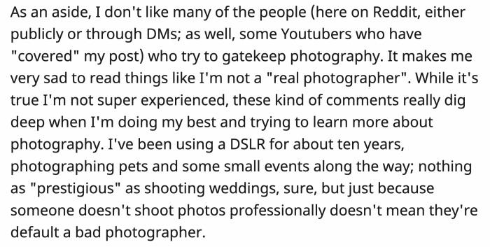 As for the people messaging OP and commenting that she's not a real photographer, she had this to say