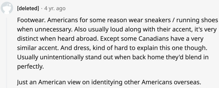 According to an American: their sneakers mark them. They're comfortable, so I don't see why not.