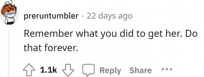 Ending on the most positive note! Once she becomes your girlfriend, you gotta keep the flame burning within her.