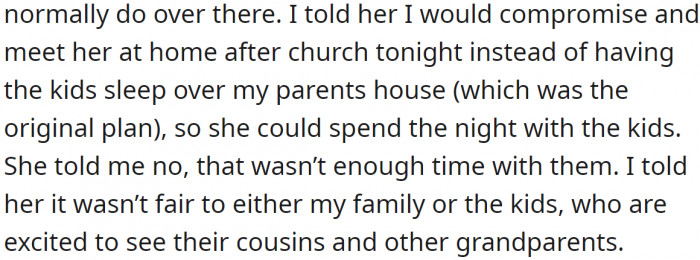 The OP wanted to compromise, but that wasn't enough for her.