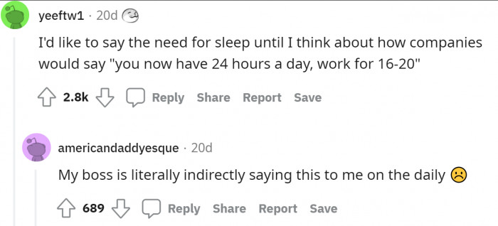 Who would even give up on sleeping? Some of us could sleep all day.
