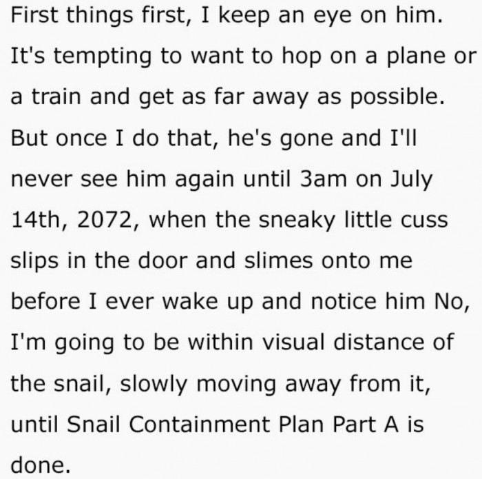 So it all begins with keeping your assassin killer snail right in front of your eyes!