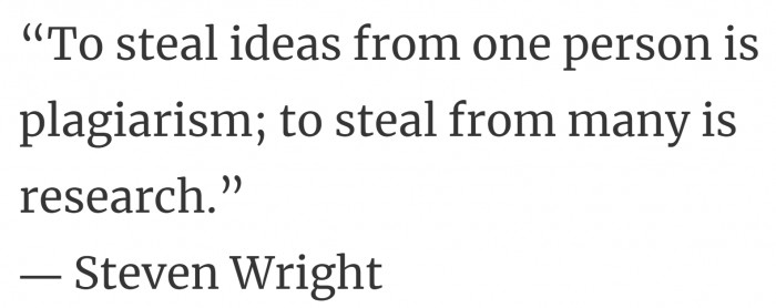 27. As long as we use our own brains while putting researched ideas into words.