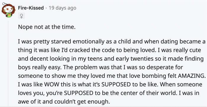 There seems to be a pattern with love bombers where...