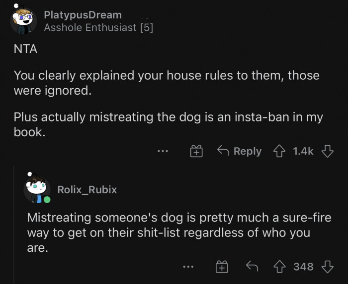 They did not respect OP's house rules.