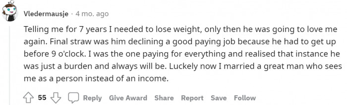 #20 He was looking for a moneymaker, not a partner.