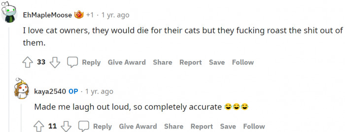 This one tells it all: cat owners would die for their cats.