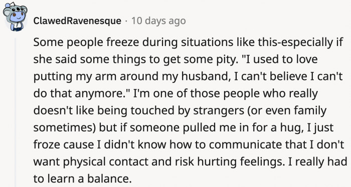 Some hate conflict, and with the situation of OP's friend, it can so easily escalate to that