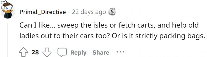 So this user wants to do extra work apart from bagging groceries; if it brings in a little extra money, then why not?