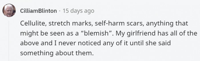 27. Those things just mean that you've lived a life.