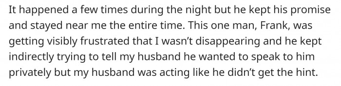 OP’s husband kept his word even though people who wanted to talk shop with him were visibly frustrated.