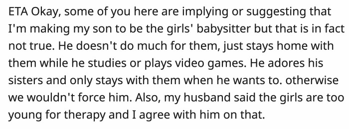 They think it's okay for their son to babysit his sisters since he just watches them and plays video games while they do their own thing.