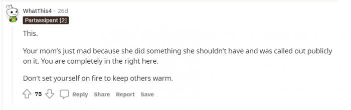 Maybe her mom is just mad that she got caught doing something wrong.