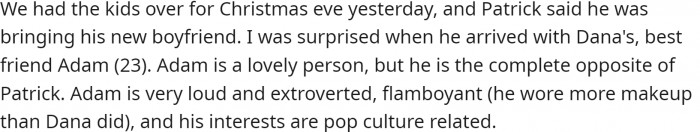 The whole family was planning to get together for Christmas, and her son said he was bringing his boyfriend. The boyfriend was different from what she expected.
