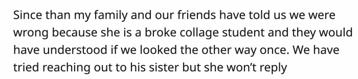 When things cooled down and they tried to reach out to the sister, it was too late, and she didn't return their calls anymore.