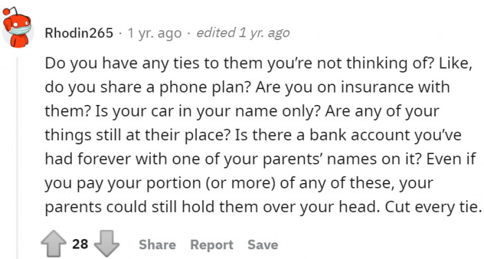 She needs to cut every tie she has with her parents.