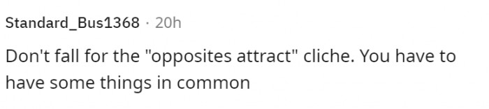 Opposites don't attract for too long.
