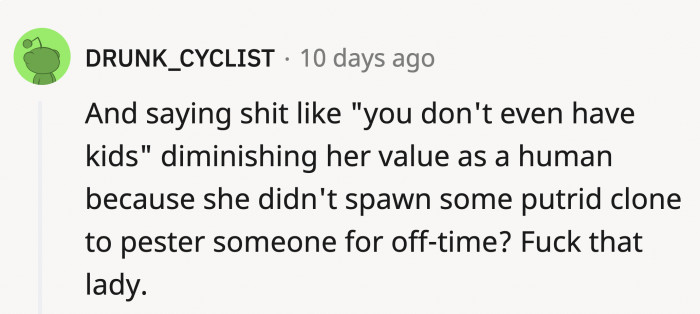 As if it’s an insult to be child-free rather than being a person who harasses their coworker.