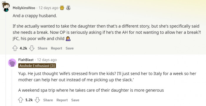 The wife deserves time to relax. Period.