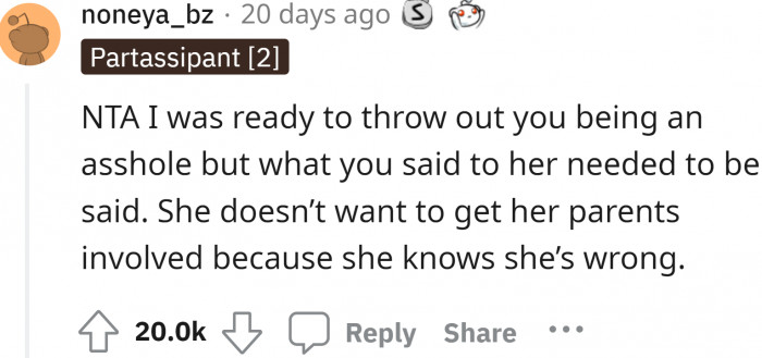 The only reason she didn't want her parents to get involved is that she knew she had been lying all this while, and it would expose her trap.