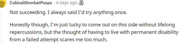 1. Living with a permanent disability from a failed attempt is scary