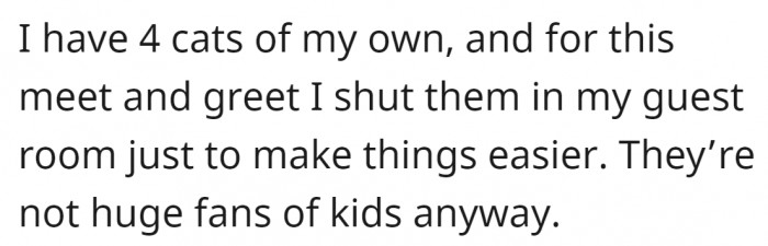 The owner separated her own kittens from those available for adoption in a separate room before they entered the house.