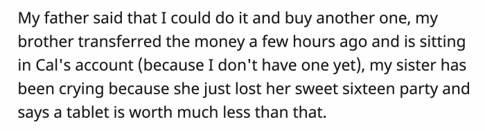 Although their mom disagreed, their dad wanted OP to do what she wanted with the money, which her brother transferred to her boyfriend's account.