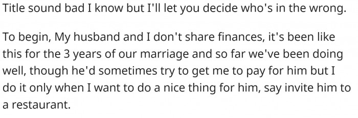 OP explains: She and her husband have separate finances, and he sometimes cheats....