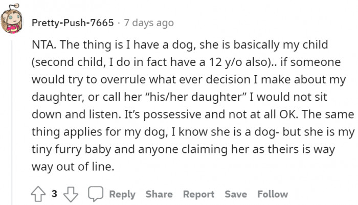 Her dog is hers, her fur baby, and no one else can ever claim that from her. Anyone who claims Dexter as theirs is way out of the line!