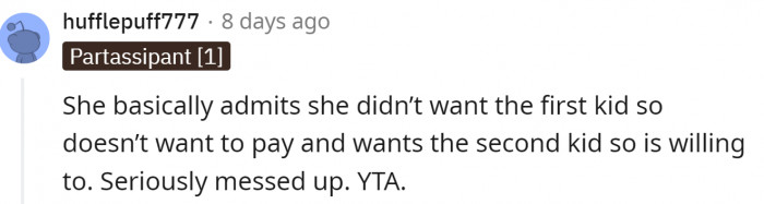 The first child doesn't get anything, while the second child gets everything. That's awful.