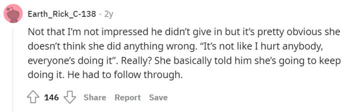 Upon seeing her narcissistic behavior, I believe her parents did the right thing.