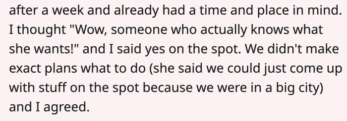 OP was excited about the date, and the girl's personality seemed refreshing