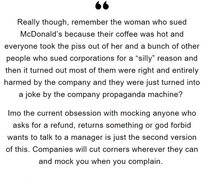 This references the famous woman who sued McDonald's after hot coffee spilled on her and caused burns. Many people criticized her for being a 