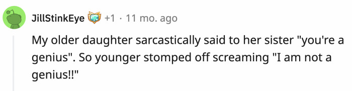 They'll really fight tooth and nail with you when they think they're right